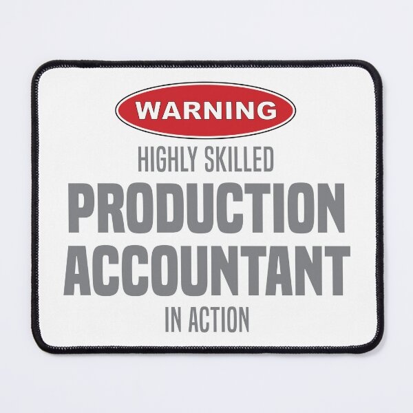 Item preview, Highly Skilled Production Accountant in Action designed and sold by NermilioDesigns.