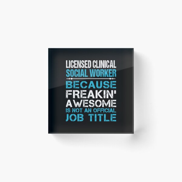 Item preview, Licensed Clinical Social Worker - Freaking Awesome designed and sold by alphatinost.