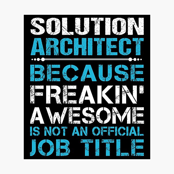 Item preview, Solution Architect - Freaking Awesome designed and sold by analisanta.