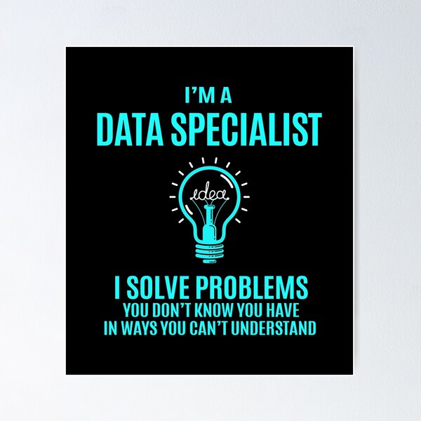 Item preview, Data Specialist - I Solve Problems designed and sold by analisanta.