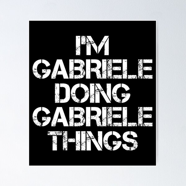 Item preview, Gabriele Name - Gabriele Doing Gabriele Things designed and sold by LindenAverhart3.
