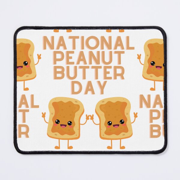 Item preview, National Peanut Butter Day designed and sold by Simo0455.