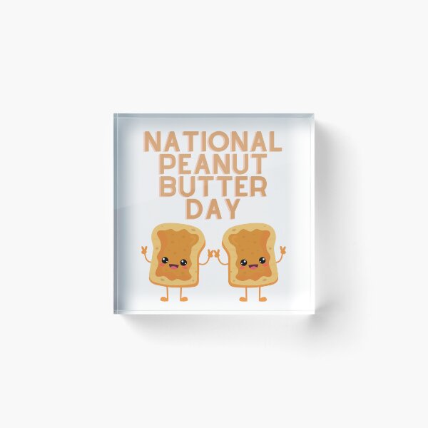 Item preview, National Peanut Butter Day designed and sold by Simo0455.