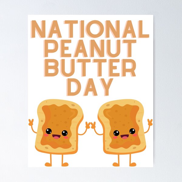 Item preview, National Peanut Butter Day designed and sold by Simo0455.
