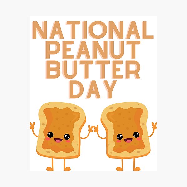 Item preview, National Peanut Butter Day designed and sold by Simo0455.