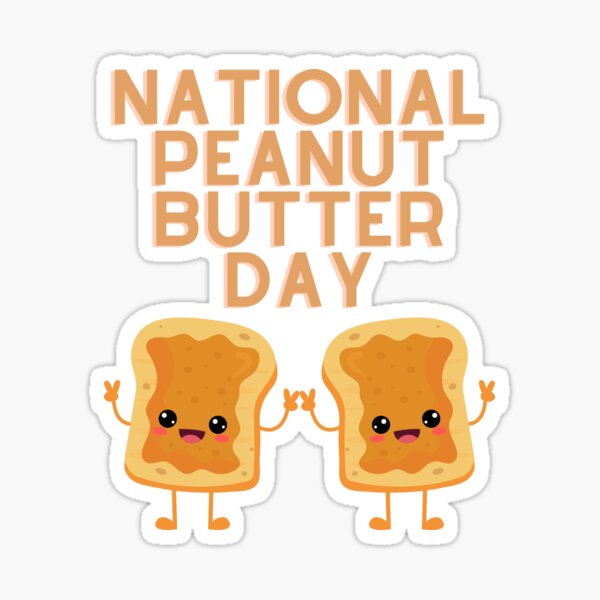 Item preview, National Peanut Butter Day designed and sold by Simo0455.