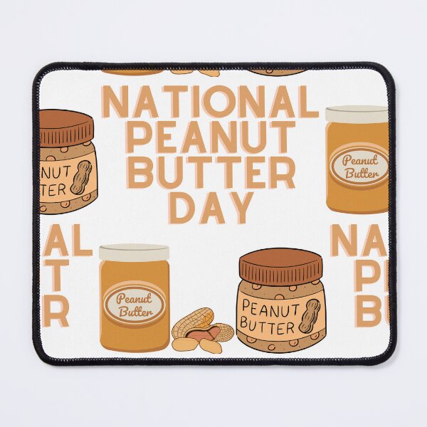 Item preview, National Peanut Butter Day designed and sold by Simo0455.