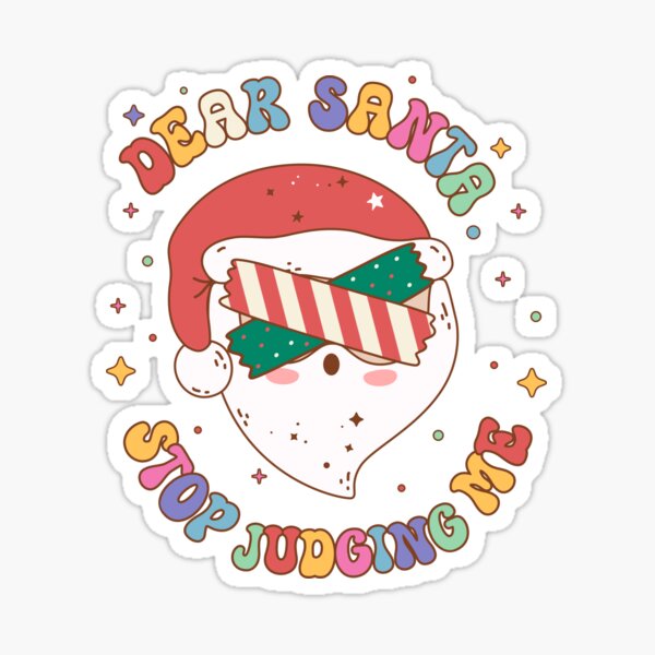 Item preview, Groovy Dear Santa Stop Judging Me designed and sold by LI1L.