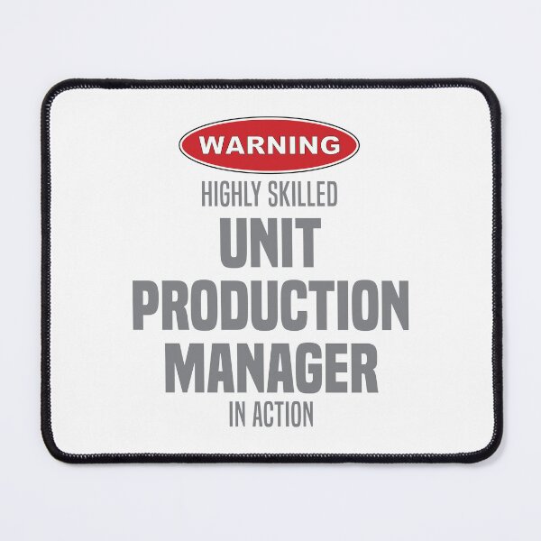 Item preview, Highly Skilled Unit Production Manager in Action designed and sold by NermilioDesigns.