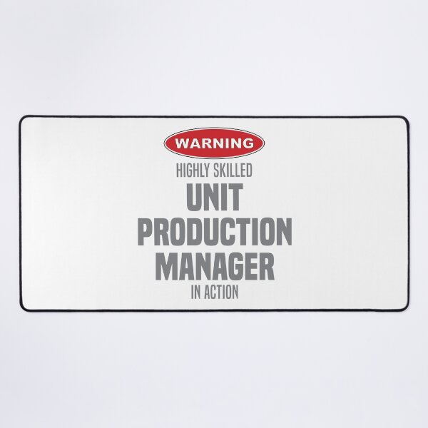 Item preview, Highly Skilled Unit Production Manager in Action designed and sold by NermilioDesigns.