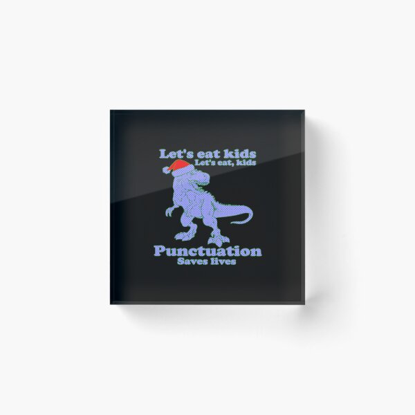 Item preview, Lets Eat Kids Punctuation Saves Lives #1 Christmas Funny  designed and sold by creativerooney.