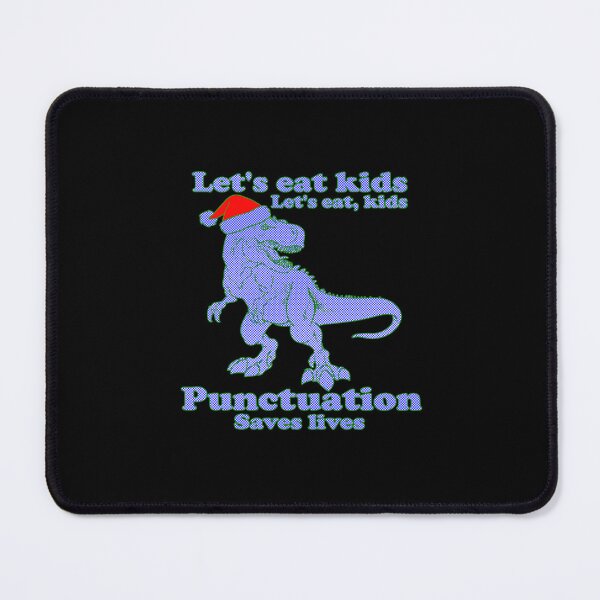 Item preview, Lets Eat Kids Punctuation Saves Lives #1 Christmas Funny  designed and sold by creativerooney.