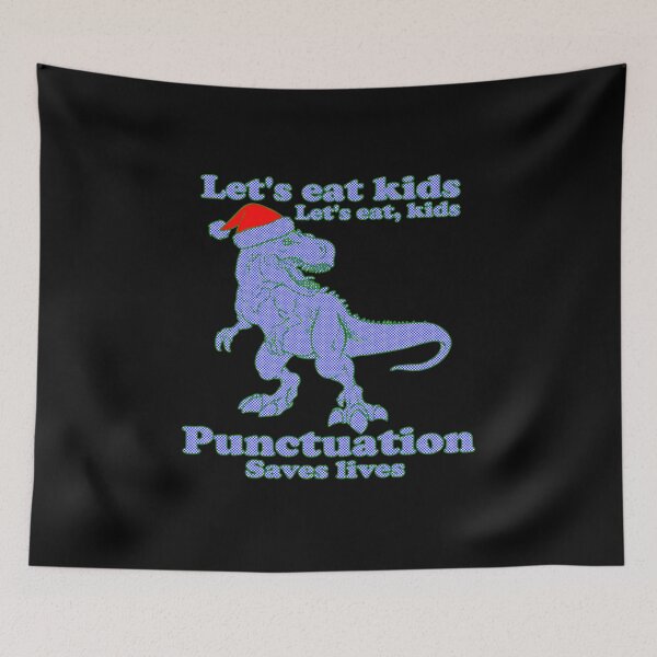 Item preview, Lets Eat Kids Punctuation Saves Lives #1 Christmas Funny  designed and sold by creativerooney.