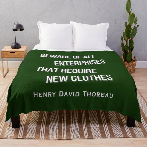 Item preview, Henry David Thoreau quote: Beware of all enterprises that require new clothes designed and sold by artbleed.