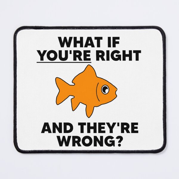 Item preview, Goldfish Philosophical Quote What If You're Right designed and sold by The Junto Shop.