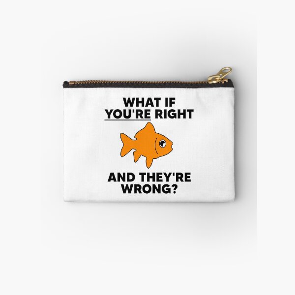 Item preview, Goldfish Philosophical Quote What If You're Right  designed and sold by The Junto Shop.