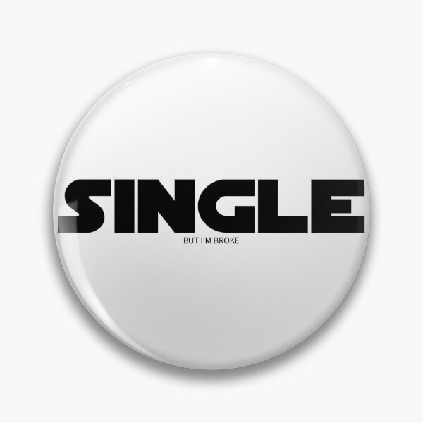 Item preview, Single but Broke - Black designed and sold by capawesome3d.