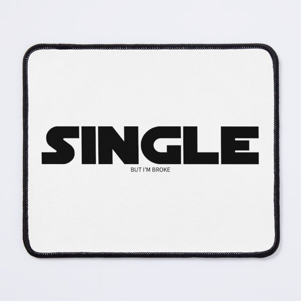 Item preview, Single but Broke - Black designed and sold by capawesome3d.