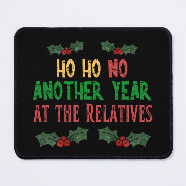 Item preview, Christmas with Relatives | Anti Christmas Funny Grumpy designed and sold by Mobius Spot Collective.
