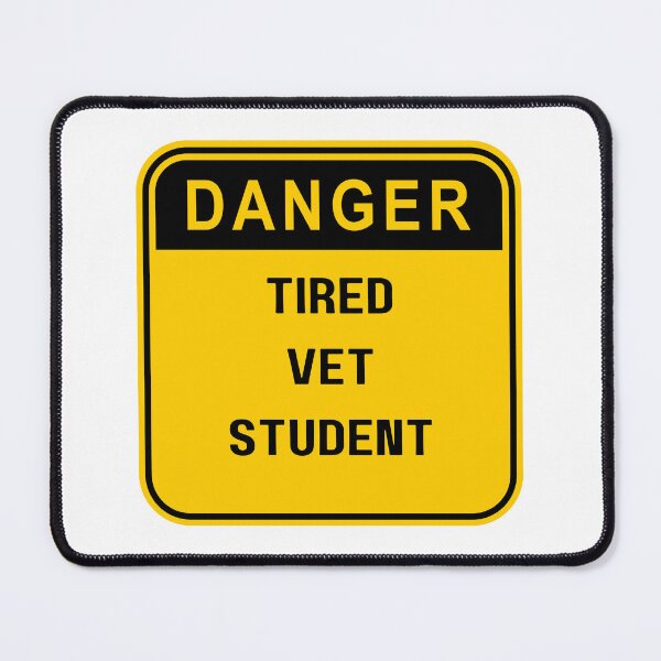 Item preview, Danger Tired Vet Student, gift for Veterinary students designed and sold by ImaginePrinting.