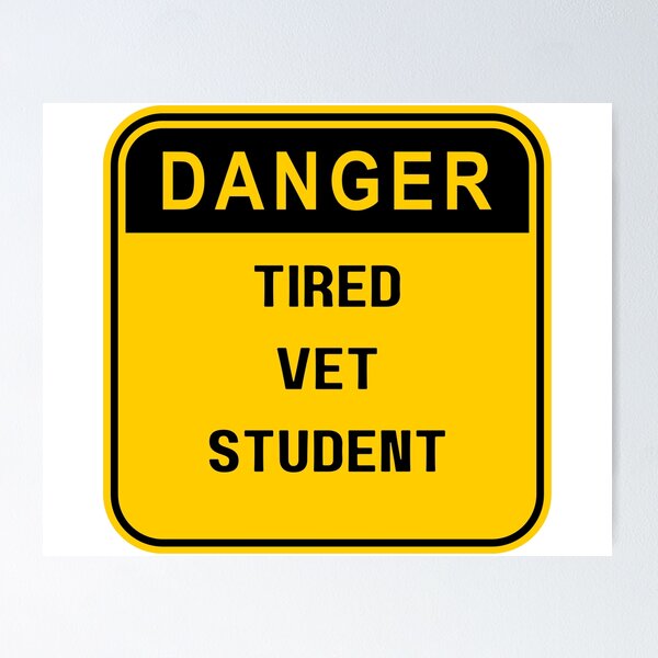Item preview, Danger Tired Vet Student, gift for Veterinary students designed and sold by ImaginePrinting.