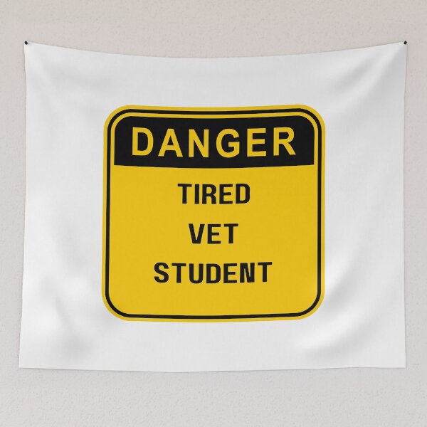 Item preview, Danger Tired Vet Student, gift for Veterinary students designed and sold by ImaginePrinting.