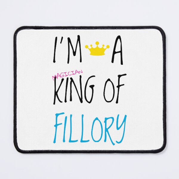 Item preview, I'm a king of Fillory designed and sold by Iko.