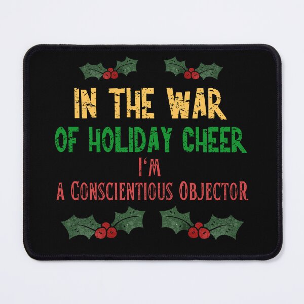 Item preview, War of Holiday Cheer Conscientious Objector | Anti Christmas Funny Grumpy designed and sold by Mobius Spot Collective.