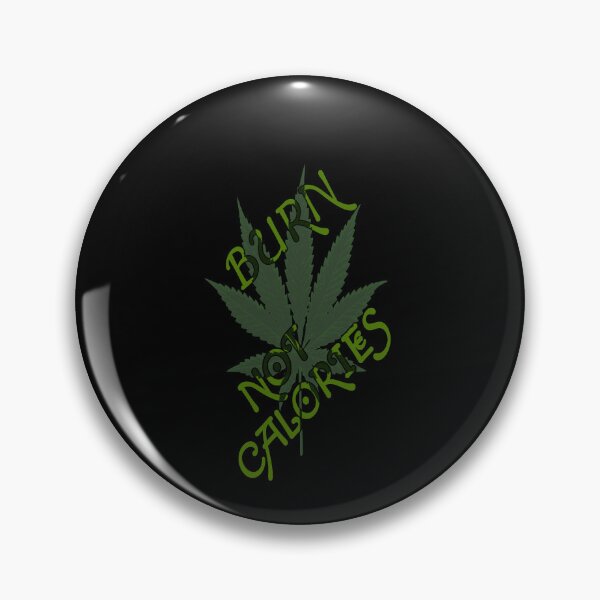 Item preview,  Burn Leaf Not calories.  designed and sold by Mr7Williams.