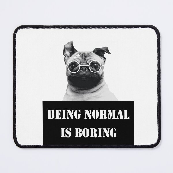 Item preview, being normal is boring designed and sold by MySilva95.