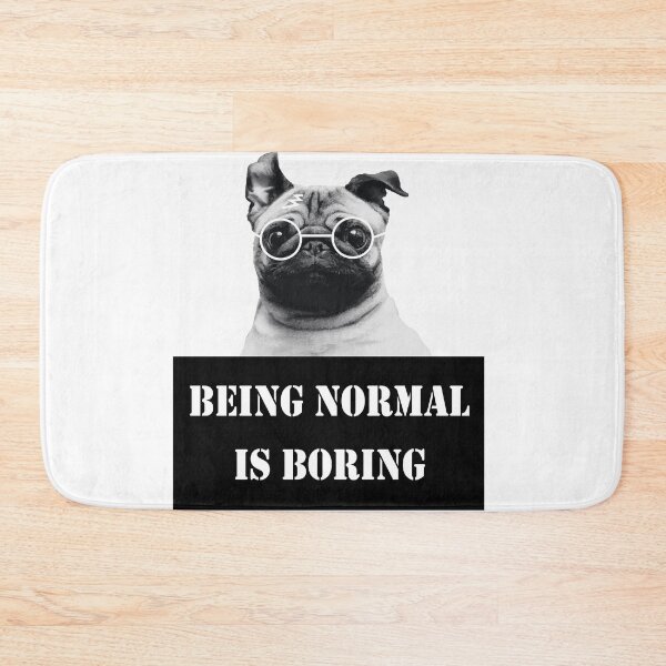 Item preview, being normal is boring designed and sold by MySilva95.