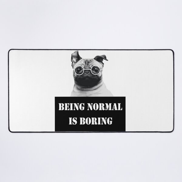 Item preview, being normal is boring designed and sold by MySilva95.