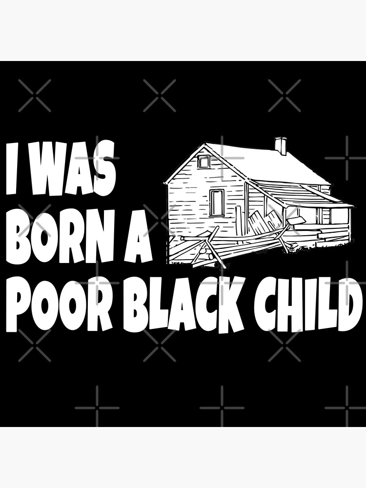 I Was Born A Poor Black Child The Jerk Quote Greeting Card By Everything Shop Redbubble