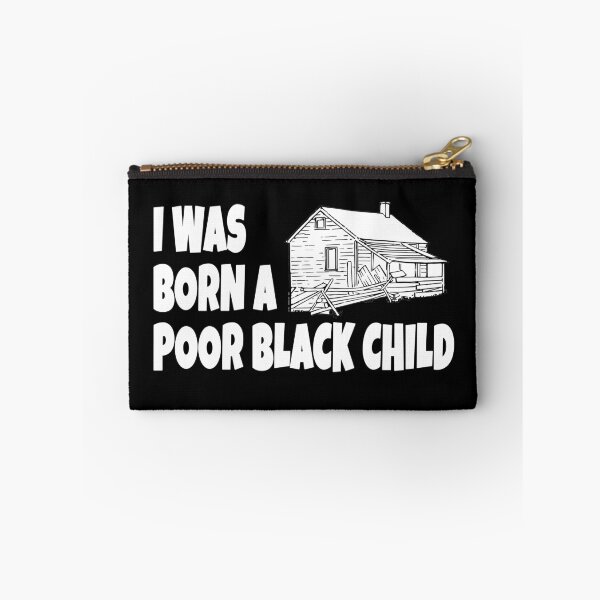 Item preview, I Was Born A Poor Black Child - The Jerk Quote designed and sold by everything-shop.