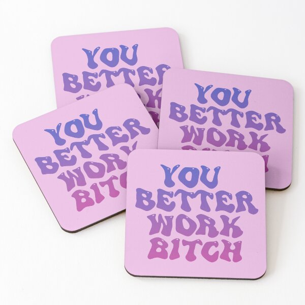 Item preview, YOU BETTER WORK BITCH designed and sold by arjajpg.
