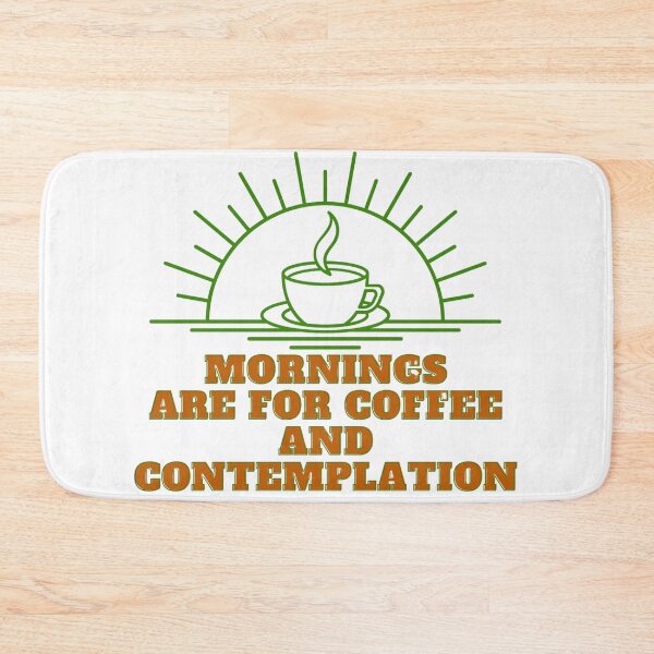 Item preview, mornings are for coffee and contemplation designed and sold by myshop102.