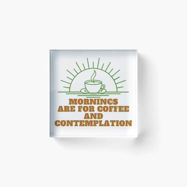 Item preview, mornings are for coffee and contemplation designed and sold by myshop102.