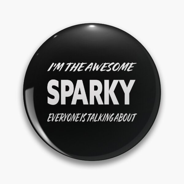 Item preview, I'm The Awesome SPARKY Everyone Is Talking About  designed and sold by teecraftstudios.