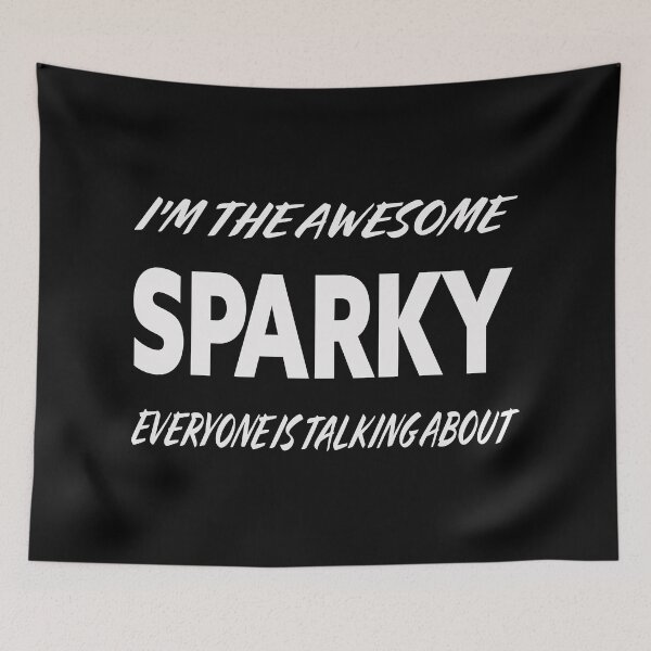Item preview, I'm The Awesome SPARKY Everyone Is Talking About  designed and sold by teecraftstudios.