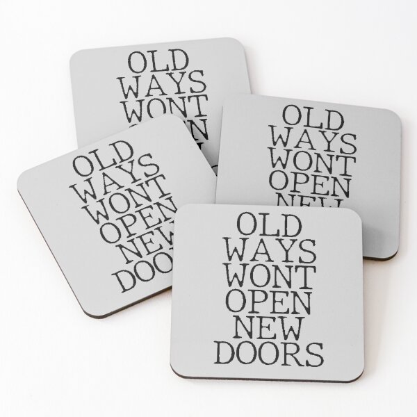 Item preview, OLD WAYS WONT OPEN NEW DOORS designed and sold by arjajpg.