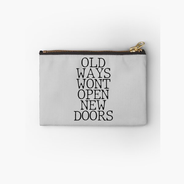 Item preview, OLD WAYS WONT OPEN NEW DOORS designed and sold by arjajpg.