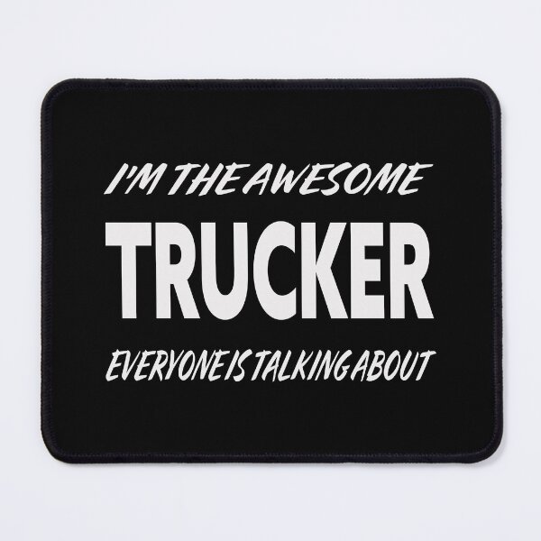 Item preview, I'm The Awesome TRUCKER Everyone Is Talking About  designed and sold by teecraftstudios.