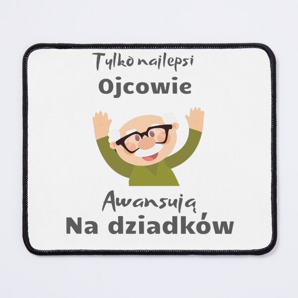Item preview, Najlepsi ojcowie awansują na dziadkow designed and sold by MilkyForest.