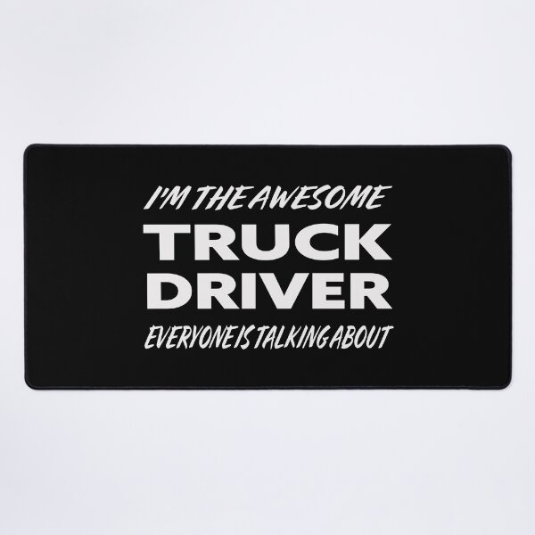 Item preview, I'm The Awesome TRUCK DRIVER Everyone Is Talking About  designed and sold by teecraftstudios.
