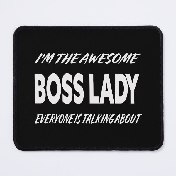 Item preview, I'm The Awesome BOSS LADY Everyone Is Talking About designed and sold by teecraftstudios.