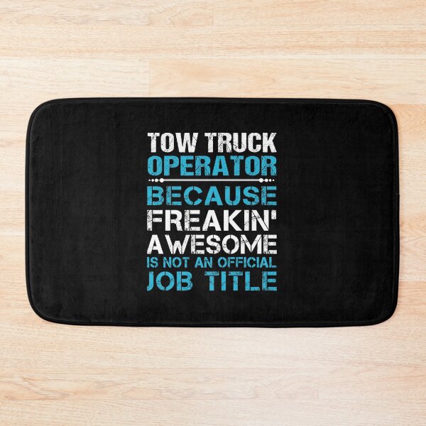 Item preview, Tow Truck Operator - Freaking Awesome designed and sold by alphatinost.