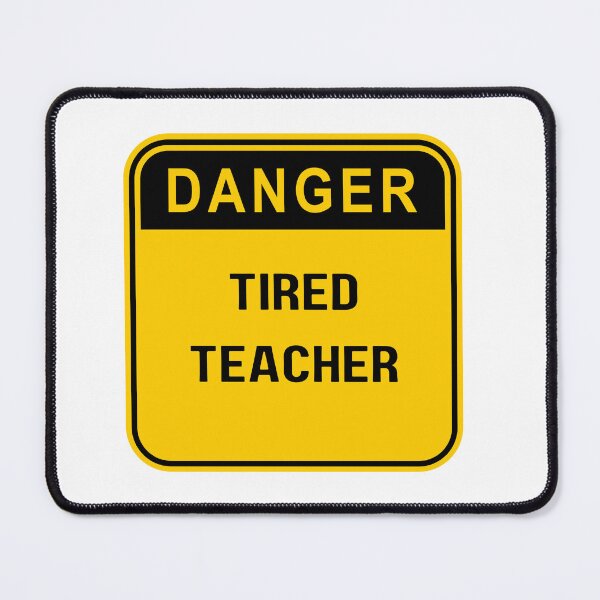 Item preview, Danger Tired Teacher, gift for Teachers and Educators designed and sold by ImaginePrinting.