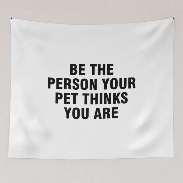 Item preview, Be the person your pet thinks you are designed and sold by allthetees.