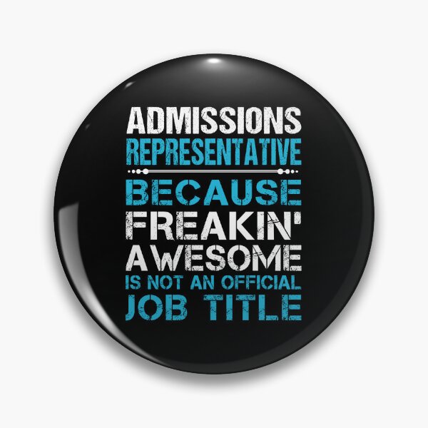 Item preview, Admissions Representative - Freaking Awesome designed and sold by alphatinost.