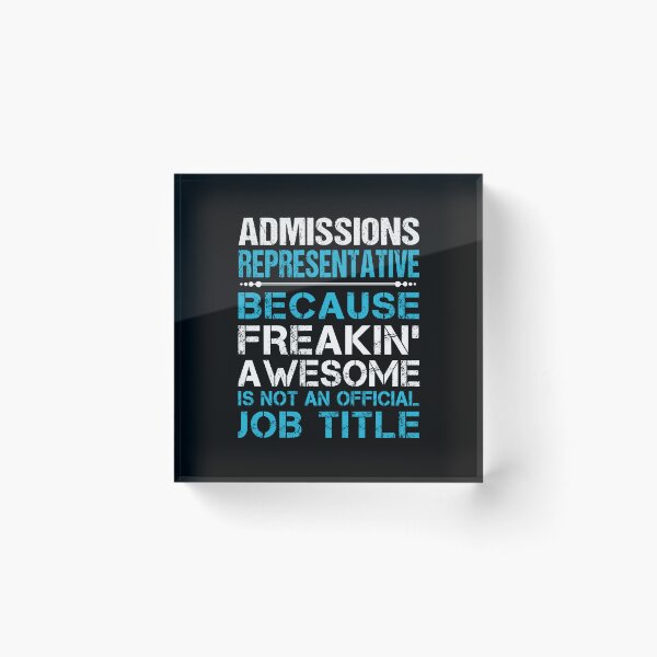 Item preview, Admissions Representative - Freaking Awesome designed and sold by alphatinost.